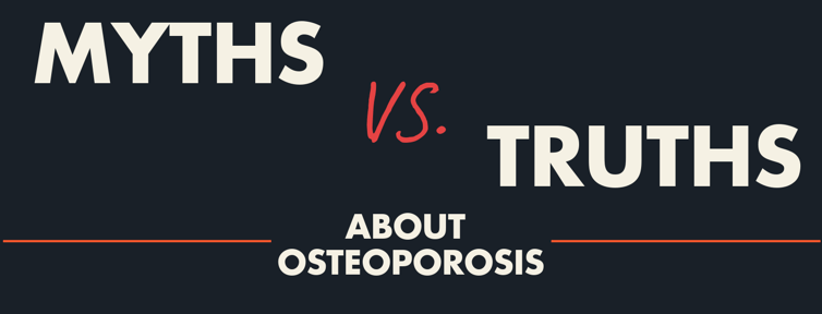 Osteoporosis myths versus truths