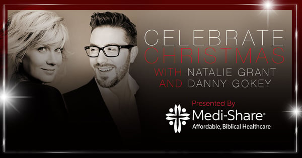Celebrate Christmas with Natalie Grant and Danny Gokey, presented by Medi-Share