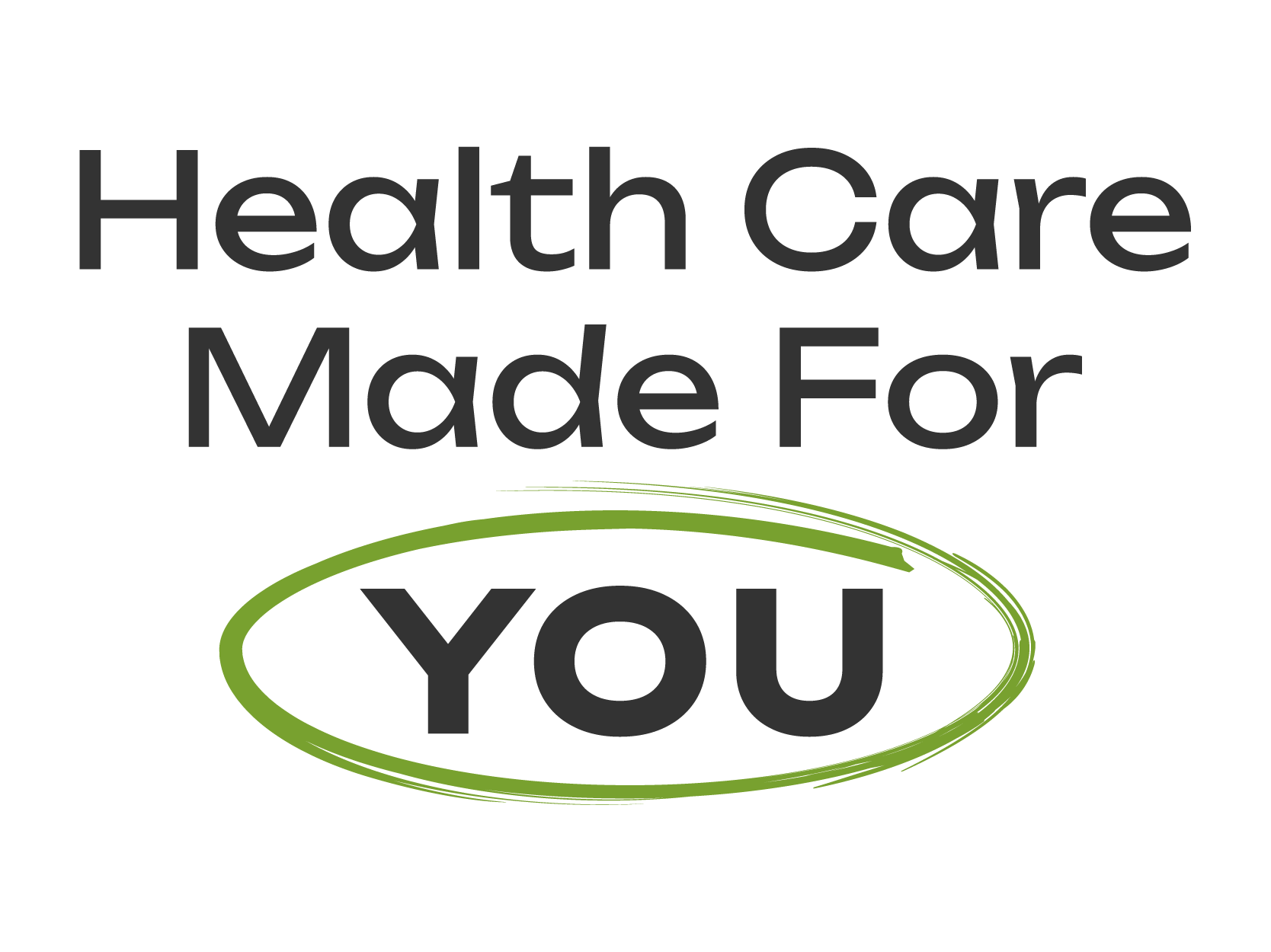 Health Care Made For You